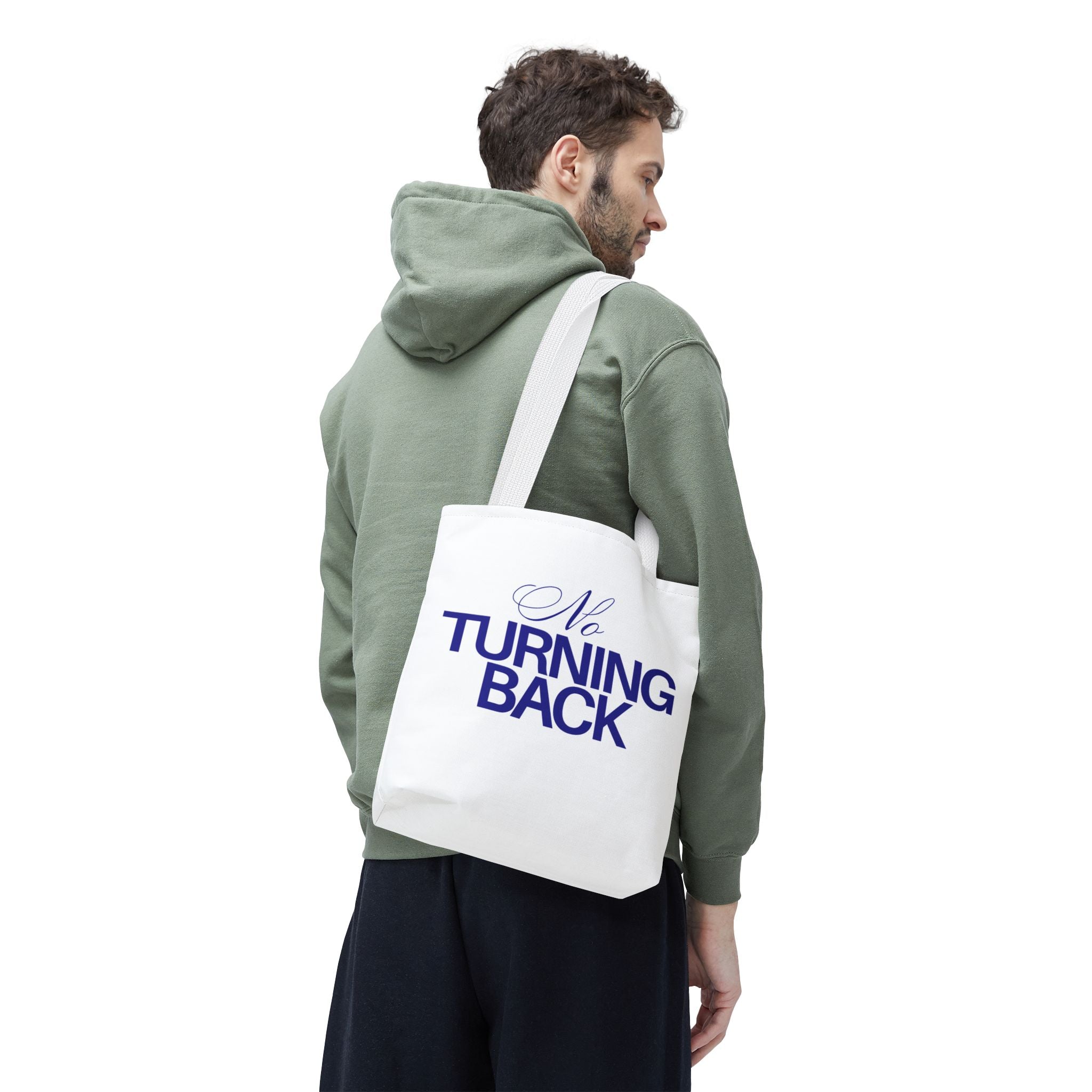 NO TURNING BACK TOTE BACK