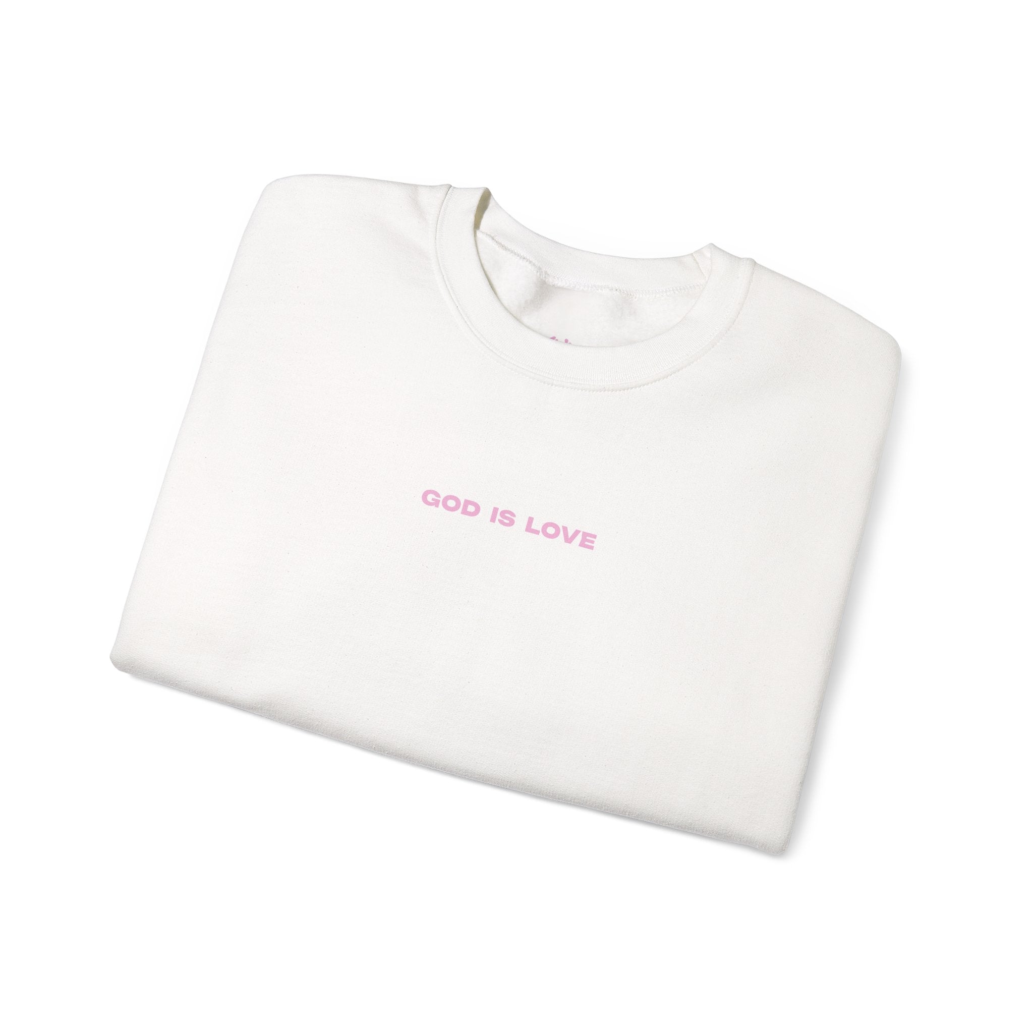 GOD IS LOVE SWEATSHIRT
