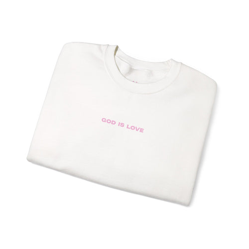 GOD IS LOVE SWEATSHIRT